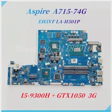 EH5VF LA-H501P Для ноутбука Acer Aspire A715-74G материнская плата с процессором i5-9300H GTX1050 3 ГБ GPU DDR4 NBQ5511003 NB.Q5511.003