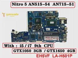 Оригинальная Материнская плата для ноутбука ACER Nitro 5 AN515-54 AN715-51 с 9-м процессором I5 I7 GTX1050 GTX1650 GPU EH5VF LA-H501P 100% протестирована