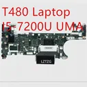 Материнская плата для ноутбука Lenovo ThinkPad T480 Материнская плата I5-7200U UMA 01YT261
