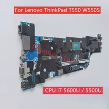 🛍 Материнская плата для ноутбука Lenovo ThinkPad T550 W550S с процессором i7 5600U 5500U DDR3 100% полностью протестирована
